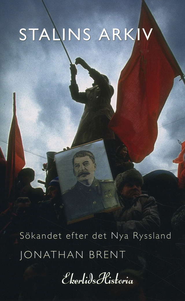 Stalins arkiv : sökandet efter det nya Ryssland; Jonathan Brent; 2009