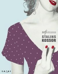 Stalins kossor; Sofi Oksanen; 2007
