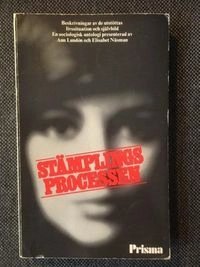 Stämplingsprocessen : beskrivning av de utstöttas livssituation och självbild; Ann Lundén, Elisabet Näsman, Boo Cassel; 1973