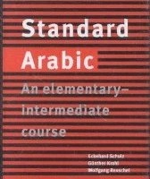 Standard Arabic [Ljudupptagning] an elementary - intermediate course; Eckehard Schulz, Günther Krahl, Wolfgang Reuschel; 2001
