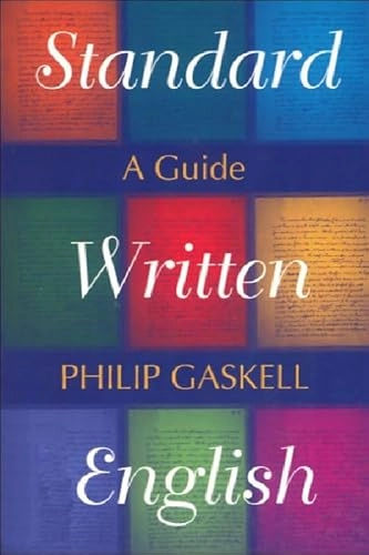 Standard written English : a guide; Philip Gaskell; 1998