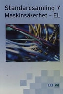 Standardsamling 7: maskinsäkerhet - ELSIS handbok, ISSN 0347-2019; Joachim Bowin; 2002