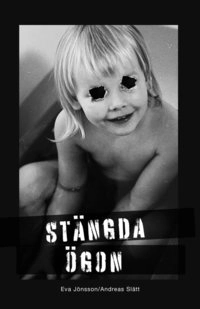 Stängda Ögon; Andreas Slätt, Eva Jönsson; 2021