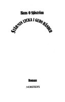 Står min lycka i Guds händer : roman; Hans O. Sjöström; 1991