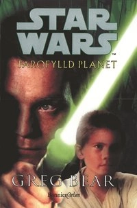 Star Wars Bridge Novel: Farofylld planet; Greg Bear; 2000