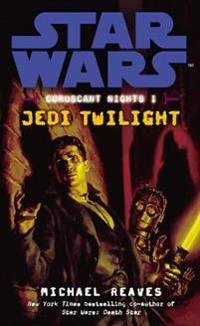 Star Wars: Coruscant Nights I - Jedi Twilight; Michael Reaves; 2008