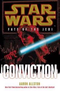 Star Wars: Fate of the Jedi: Conviction; Allston Aaron; 2011