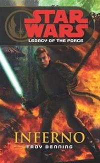 Star Wars: Legacy of the Force VI - Inferno; Troy Denning; 2007