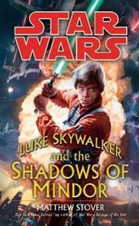Star Wars: Luke Skywalker and the Shadows of Mindor; Matthew Stover; 2010