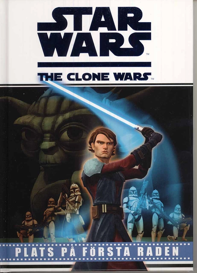 Star Wars. The Clone Wars : plats på första raden; 6-9 år; 2009