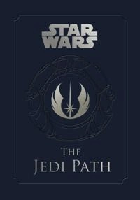 Star Wars - the Jedi Path: A Manual for Students of the Force; Daniel Wallace; 2011