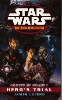 Star Wars: The New Jedi Order - Agents Of Chaos Hero's Trial; James Luceno; 2000