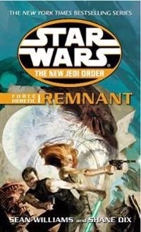 Star Wars: The New Jedi Order - Force Heretic I Remnant; Sean Williams, Shane Dix; 2003