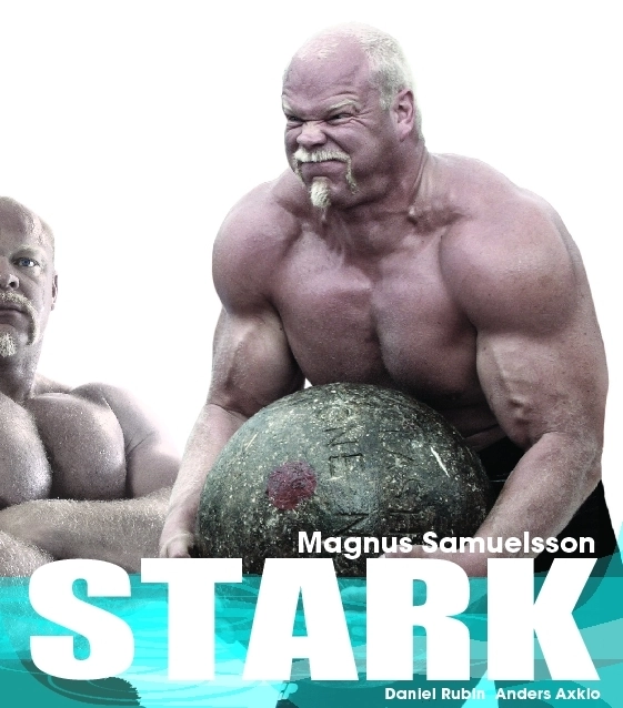 Stark; Magnus Samuelsson, Anders Axklo, Daniel Rubin; 2009