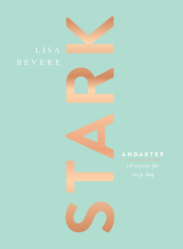 Stark : andakter till styrka för varje dag; Lisa Bevere; 2020