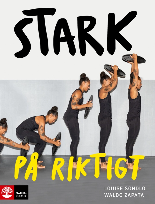 Stark på riktigt; Louise Sondlo, Waldo Zapata; 2019