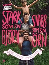 Stark som en björn, snabb som en örn; Kalle Zackari Wahlström; 2016