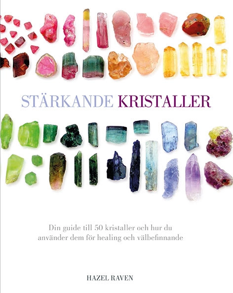 Stärkande kristaller; Hazel Raven; 2018