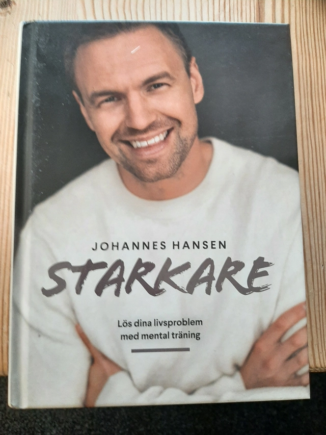 Starkare : lös dina livsproblem med mental träning; Johannes Hansen; 2021