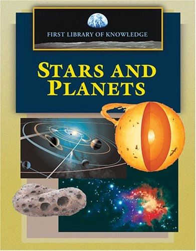 Stars and PlanetsFirst library of knowledge; Nicholas Harris; 2006