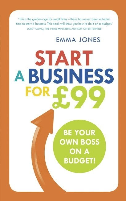 Start a Business for £99; Emma Jones; 2015