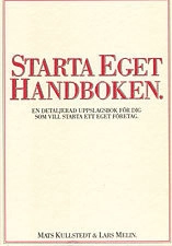 Starta Eget Handboken; Mats Kullstedt; 2016