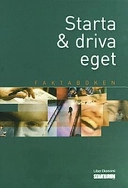 Starta o driva eget fakta; Leif Billion, Linus Gunnarson, Leif Olsson, Michael Hansen; 2004