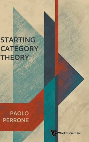 Starting category theory; Paolo (Researcher at the University of Oxford) Perrone; 2024