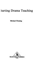 Starting drama teaching; Michael Fleming; 1994