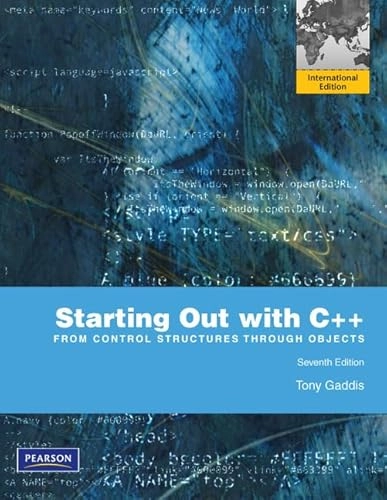 Starting out with C++ : from control structures through objects; Tony Gaddis; 2012