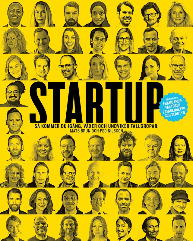 Startup : så kommer du igång, växer och undviker fallgropar; Mats Brun, Peo Nilsson; 2022