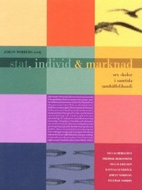 Stat, individ och marknad; Johan Norberg; 2000