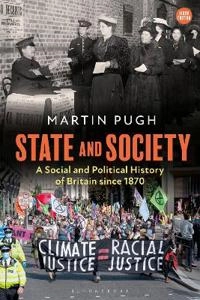 State and society : a social and political history of Britain since 1870; Martin Pugh; 2022