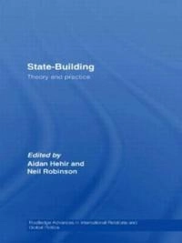 State-Building; Aidan Hehir, Neil Robinson; 2009