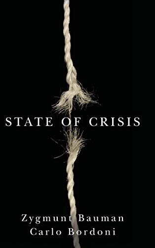 State of Crisis; Zygmunt Bauman, Carlo Bordoni; 2014