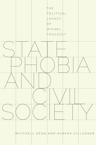State phobia and civil society : the political legacy of Michel Foucault; Mitchell Dean; 2016