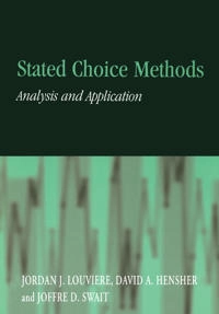 Stated choice methods : analysis and applications; Jordan J. Louviere; 2000