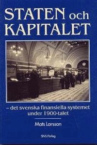 Staten och kapitalet; Mats Larsson; 1998