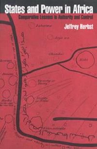States and power in Africa : comparative lessons in authority and control; Jeffrey Herbst; 2000