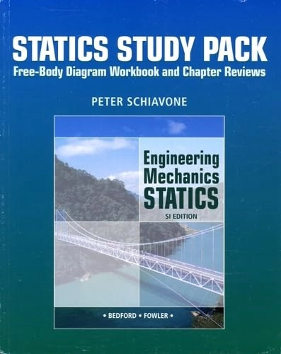 Statics study pack : free-body diagram workbook & chapter reviews; Peter Schiavone; 2005