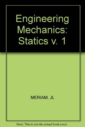Statics Volym 1 av Engineering Mechanics, L. Glenn Kraige; James L. Meriam, L. Glenn Kraige; 1987