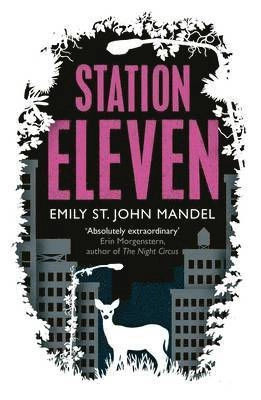 Station eleven; Emily St. John Mandel; 2014
