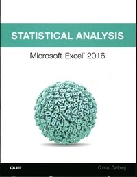 Statistical analysis : Microsoft Excel 2016; Conrad Carlberg; 2017