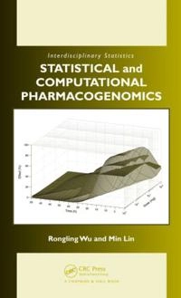 Statistical and computational pharmacogenomics [Elektronisk resurs]; Rongling Wu, Min Lin; 2008