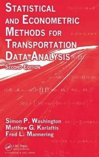Statistical and Econometric Methods for Transportation Data Analysis; Simon P Washington, Matthew G Karlaftis, Fred Mannering; 2010