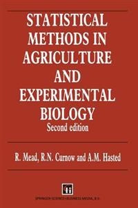 Statistical methods in agriculture and experimental biology; Roger Mead; 1993
