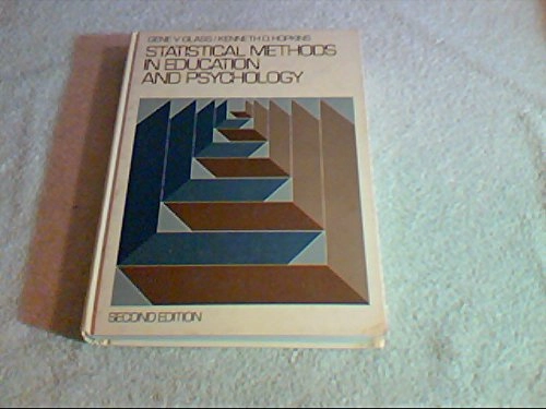 Statistical methods in education and psychology; Gene V. Glass; 1984