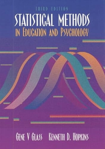 Statistical Methods in Education and Psychology; Gene V Glass; 2008
