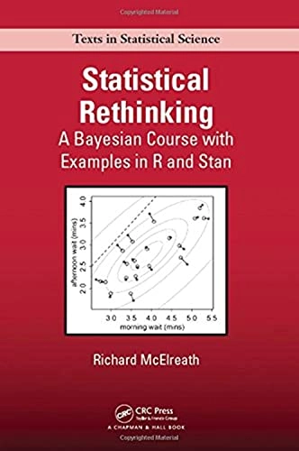 Statistical rethinking : a Bayesian course with examples in R and Stan; Richard McElreath; 2016