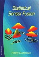 Statistical sensor fusion; Fredrik Gustafsson; 2010